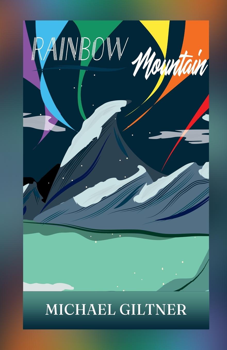 Book Rainbow Mountain Michael Giltner