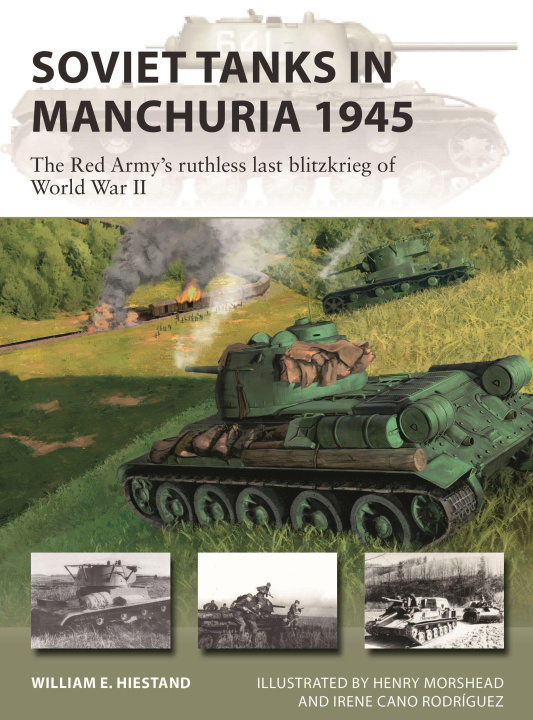 Kniha Soviet Tanks in Manchuria 1945 Henry Morshead
