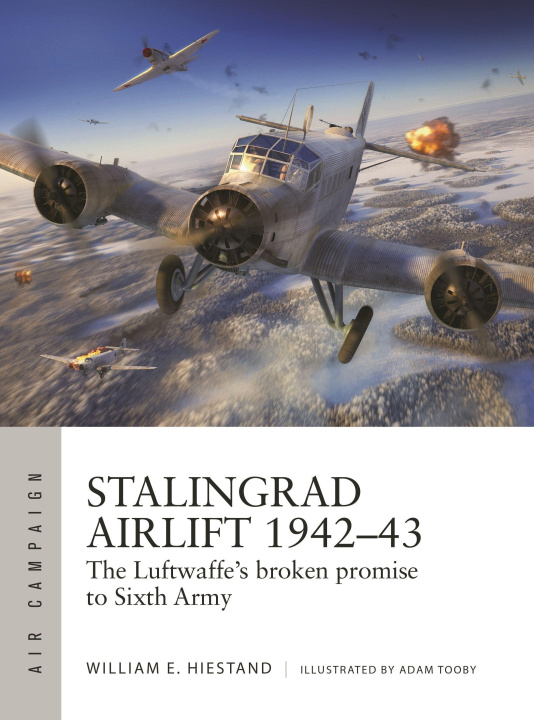 Könyv Stalingrad Airlift 1942-43 Adam Tooby