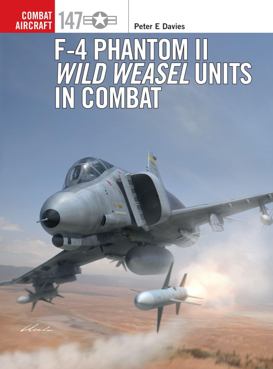 Kniha F-4 Phantom II Wild Weasel Units in Combat Jim Laurier