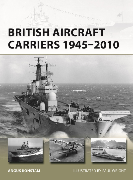 Kniha British Aircraft Carriers 1945-2010 
