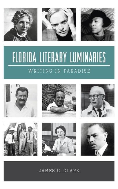 Buch Florida Literary Luminaries James C. Clark