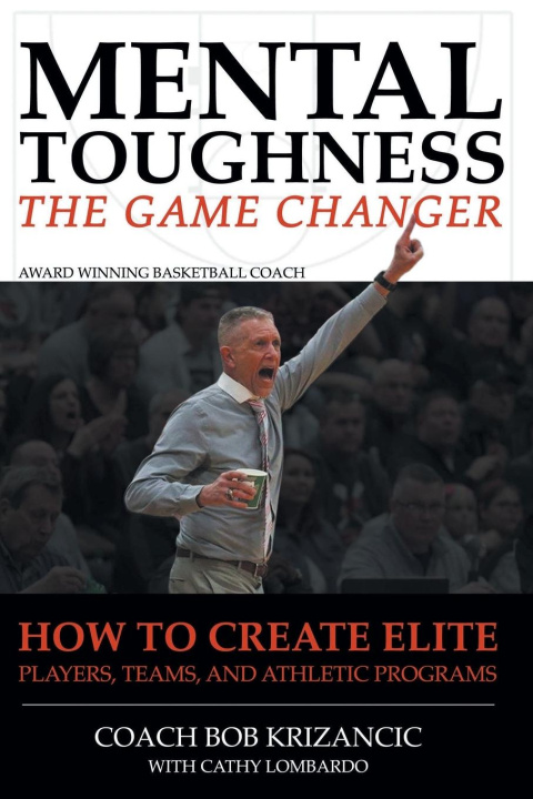 Libro Mental Toughness Coach Bob Krizancic with Cathy Lombardo