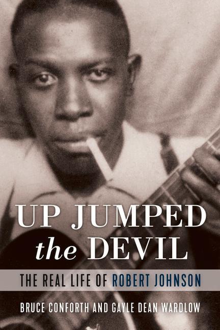 Könyv Up Jumped the Devil: The Real Life of Robert Johnson Gayle Dean Wardlow