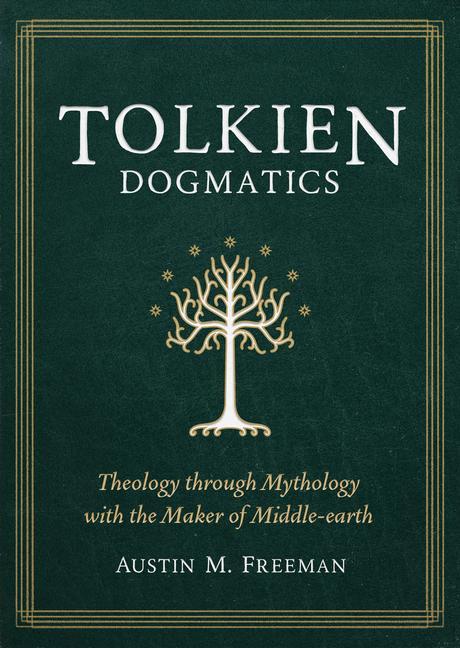 Книга Tolkien Dogmatics: Theology Through Mythology with the Maker of Middle-Earth 