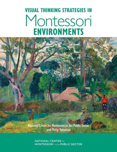 Könyv Visual Thinking Strategies in Montessori Environments National Center for Montessor Sector