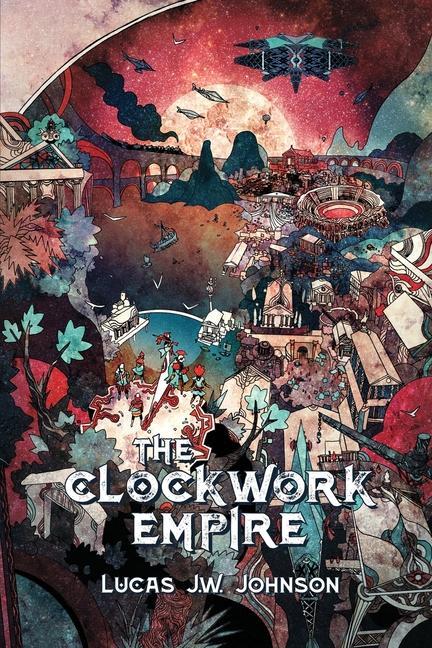 Knjiga Clockwork Empire Lucas J.W. Johnson