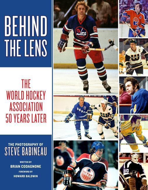 Kniha Behind the Lens: The World Hockey Association 50 Years Later Brian Codagnone