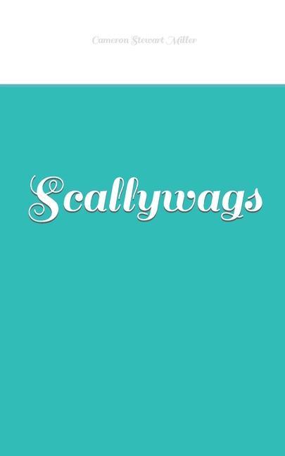 Knjiga Scallywags Cameron Stewart Miller