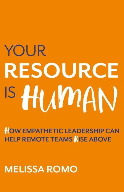 Knjiga Your Resource is Human Melissa Romo