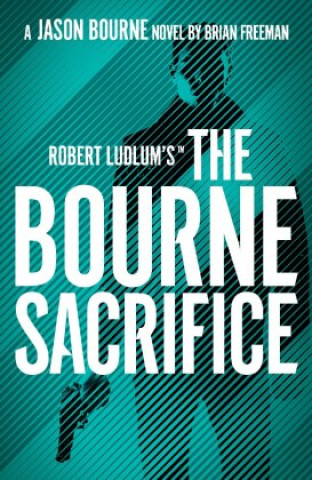 Książka Robert Ludlum's (TM) The Bourne Sacrifice 