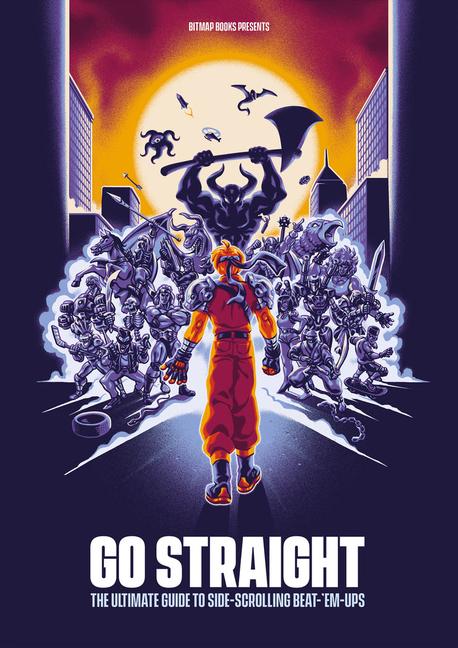 Книга Go Straight: The Ultimate Guide to Side-Scrolling Beat-'Em-Ups 