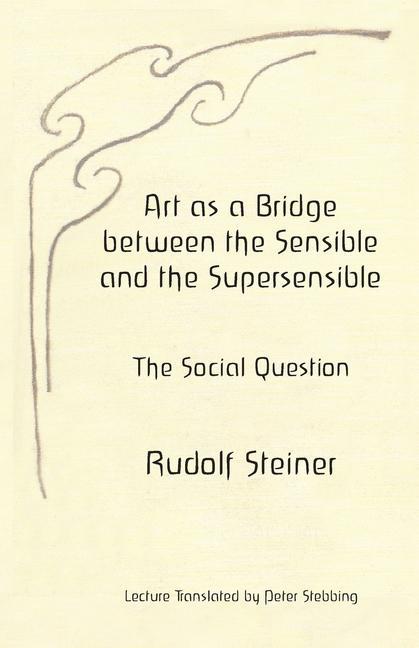 Book Art as a Bridge between the Sensible and the Supersensible James Dennis Stewart