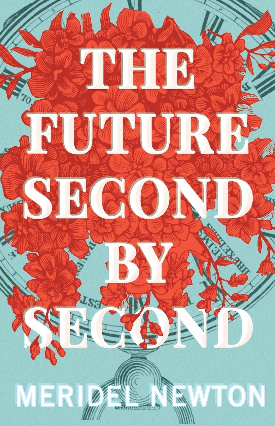 Knjiga Future Second by Second Meridel Newton