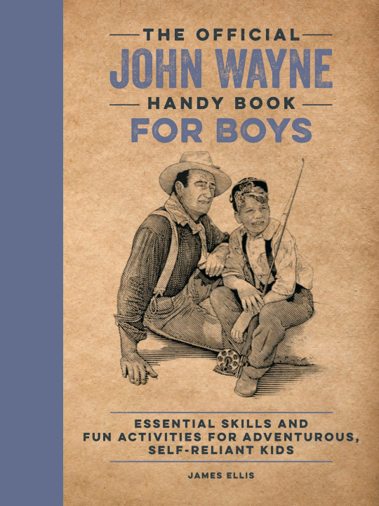 Könyv Official John Wayne Handy Book for Boys 