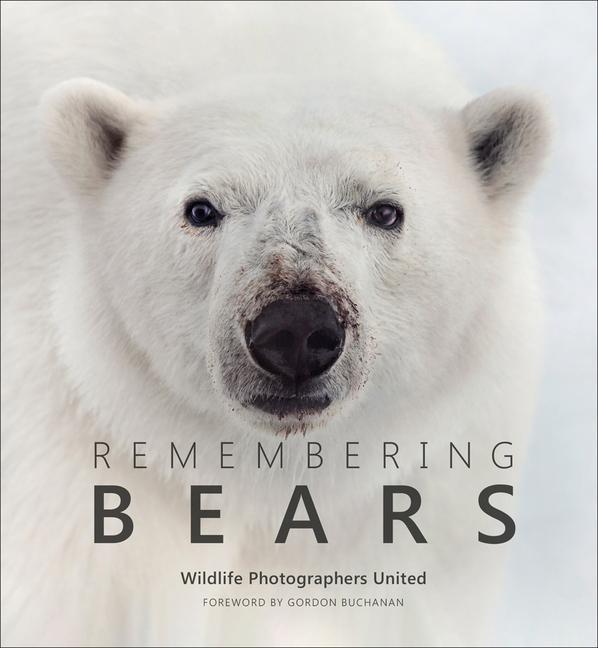 Книга Remembering Bears Wildlife Photographers United