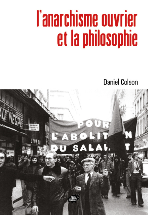 Livre L'anarchisme ouvrier et la philosophie COLSON