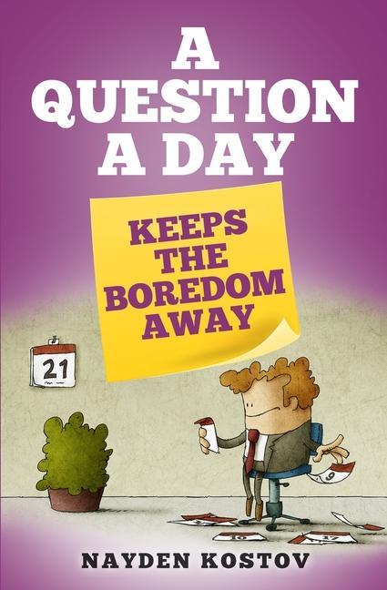 Book Question a Day Keeps the Boredom Away Nayden Kostov