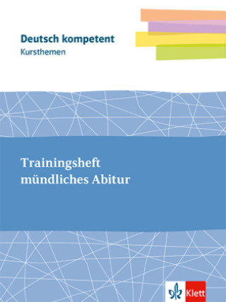 Kniha deutsch.kompetent Kursthemen Mündliches Abitur. Themenheft Klassen 11-13 