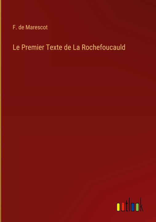 Knjiga Premier Texte de La Rochefoucauld F. de Marescot