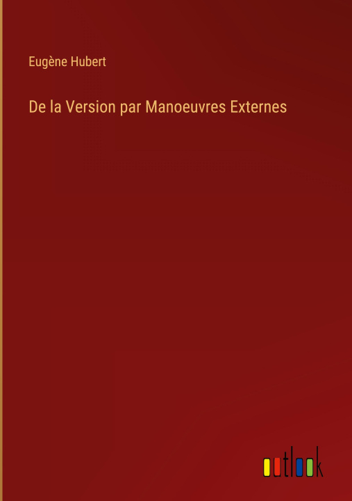 Knjiga De la Version par Manoeuvres Externes Eugène Hubert