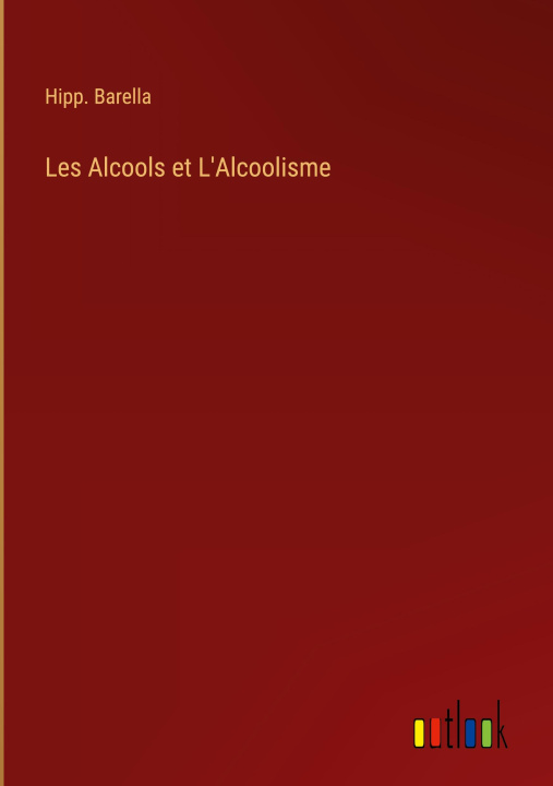 Knjiga Les Alcools et L'Alcoolisme 