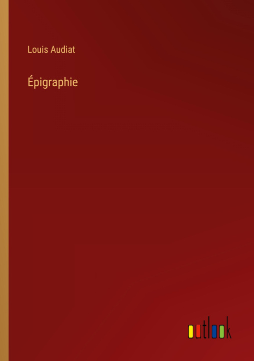 Buch Epigraphie Louis Audiat
