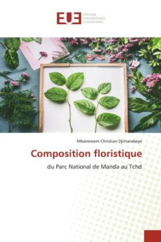 Knjiga Composition floristique Mbairessem Christian Djimarabeye