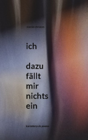 Knjiga ich - dazu fallt mir nichts ein Martin Christen