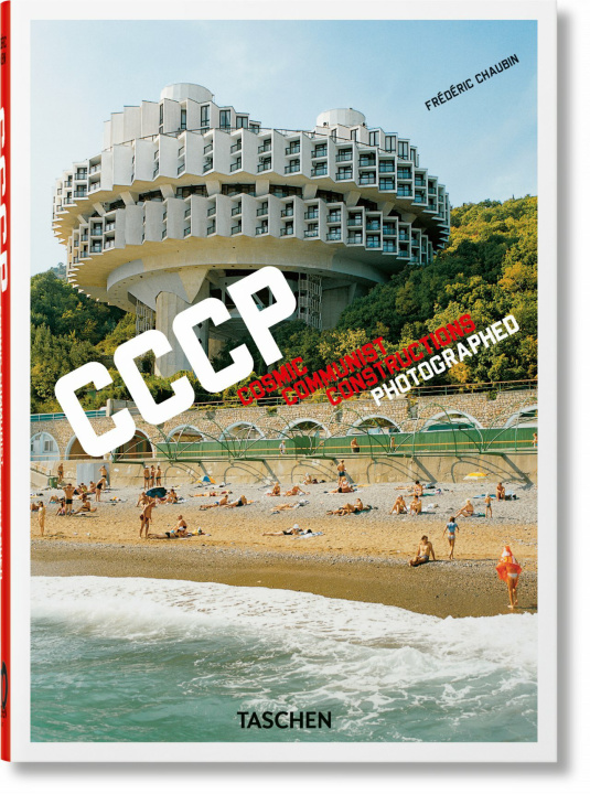 Book Frederic Chaubin. CCCP. Cosmic Communist Constructions Photographed. 40th Ed. Frédéric Chaubin