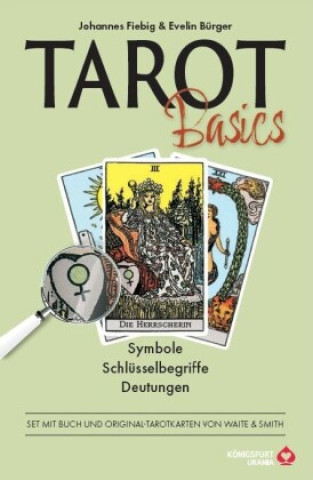 Carte Tarot Basic Waite - Symbole, Schlüsselbegriffe, Deutungen, m. 1 Buch, m. 78 Beilage Johannes Fiebig