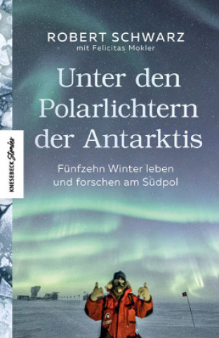 Buch Unter den Polarlichtern der Antarktis Robert Schwarz