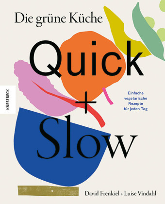 Kniha Die grüne Küche - Quick + Slow David Frenkiel