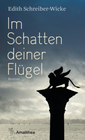 Kniha Im Schatten deiner Flügel Edith Schreiber-Wicke