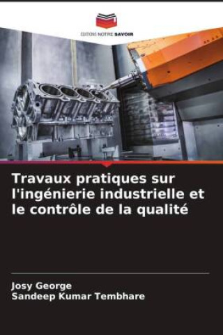 Knjiga Travaux pratiques sur l'ingénierie industrielle et le contrôle de la qualité Sandeep Kumar Tembhare