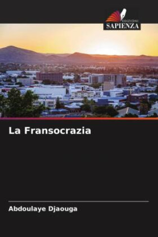 Knjiga La Fransocrazia Abdoulaye Djaouga
