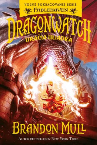 Kniha Dragonwatch – Dračia hliadka (1.diel) Brandon Mull