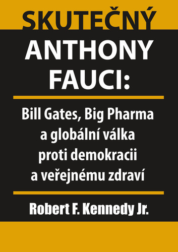 Kniha Skutečný Anthony Fauci Robert Kennedy
