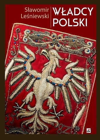 Kniha Władcy Polski Sławomir Leśniewski