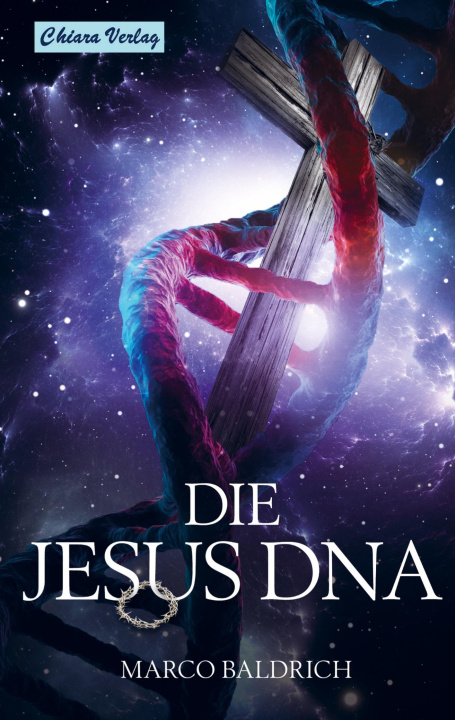 Knjiga Die Jesus DNA Marco Baldrich