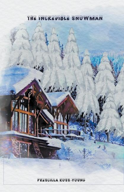 Boek Incredible Snowman PRESCILLA ROSS-YOUNG