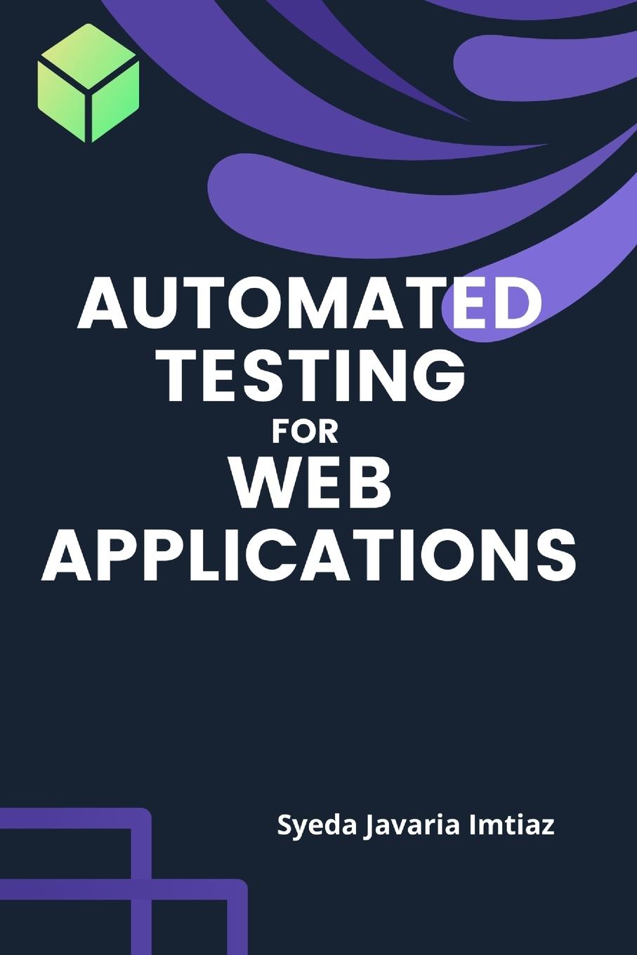 Kniha Automated Testing For Web Applications 