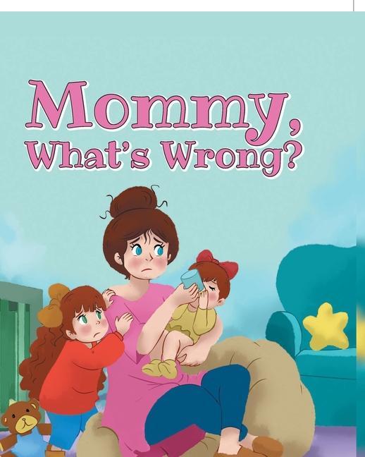 Knjiga Mommy, What's Wrong? Jessica Hensarling