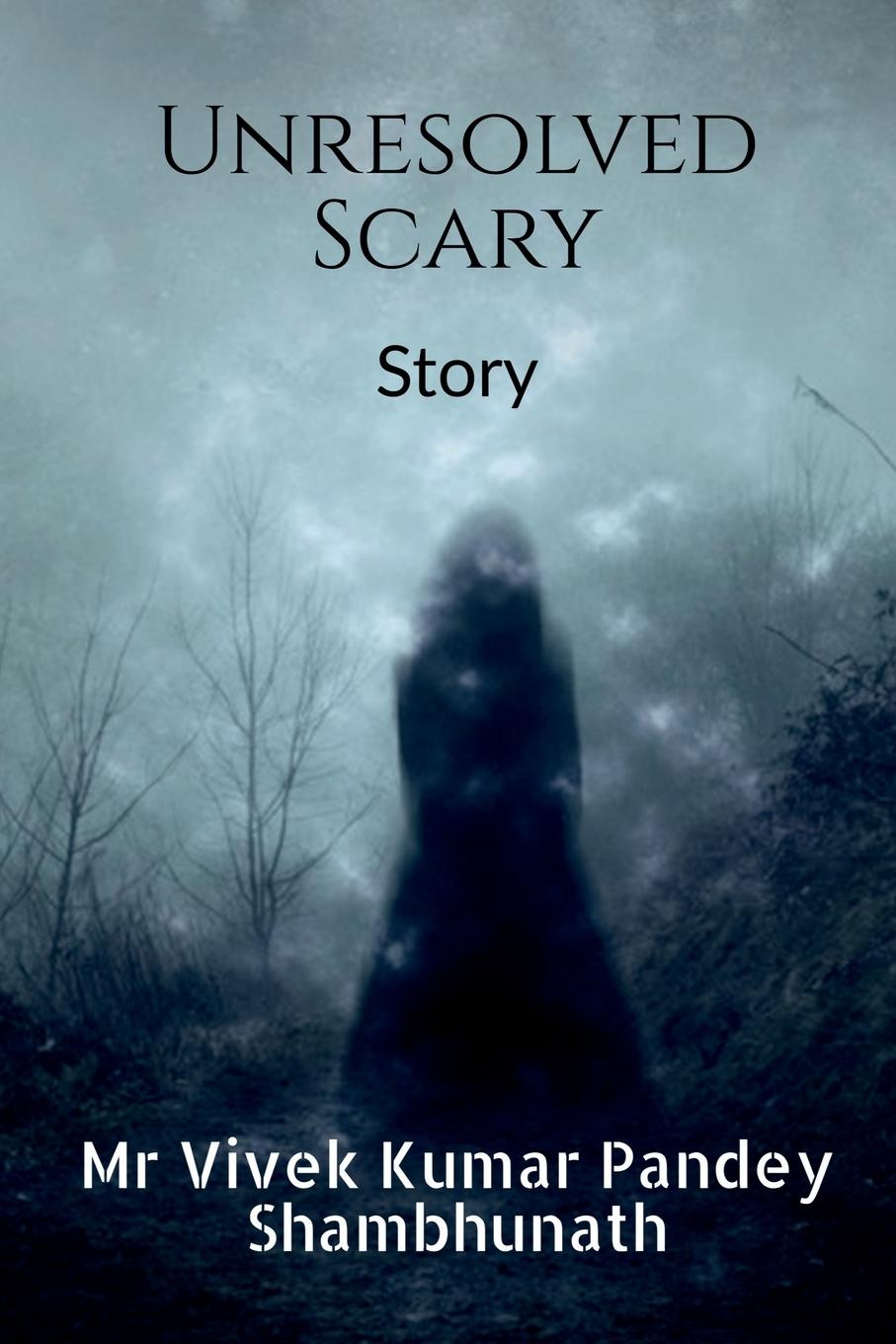 Knjiga Unresolved Scary Vivek Pandey