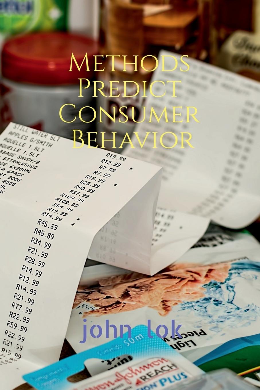 Knjiga Methods Predict Consumer Behavior John Lok