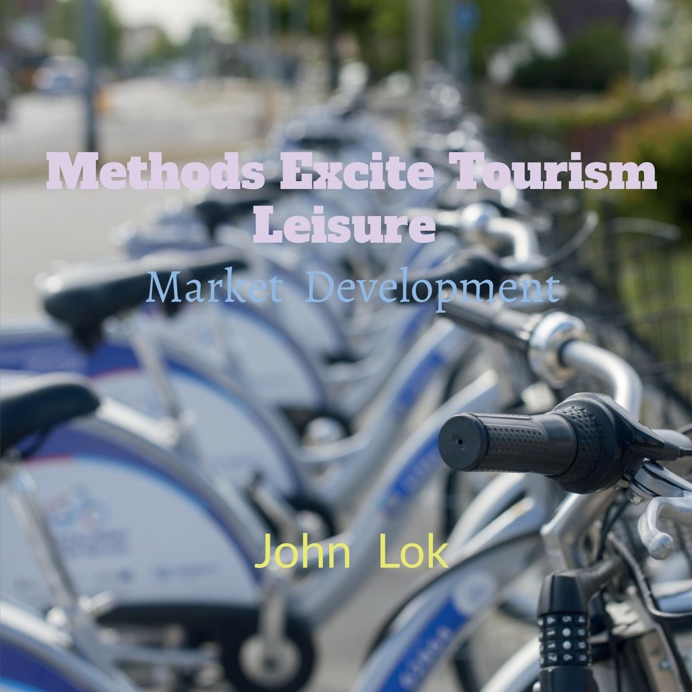 Knjiga Methods Excite Tourism Leisure John Lok