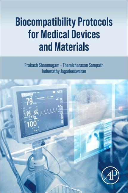 Könyv Biocompatibility Protocols for Medical Devices and Materials Prakash Srinivasan Timiri Shanmugam
