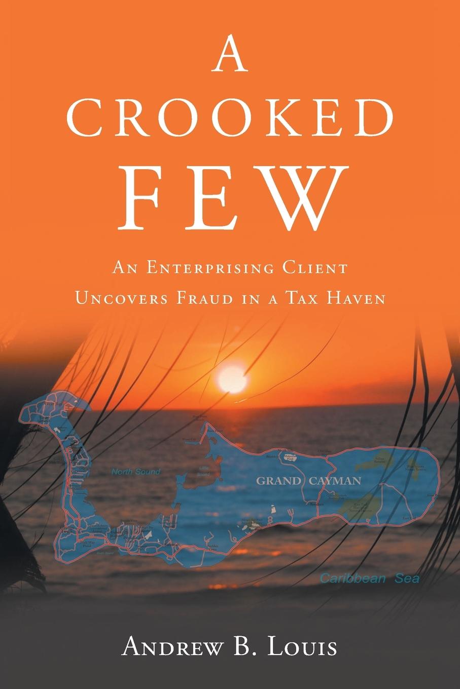 Book Crooked Few Andrew B. Louis
