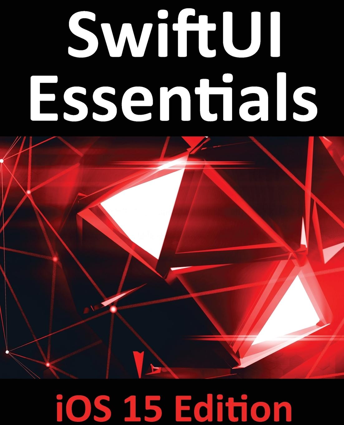 Kniha SwiftUI Essentials - iOS 15 Edition 
