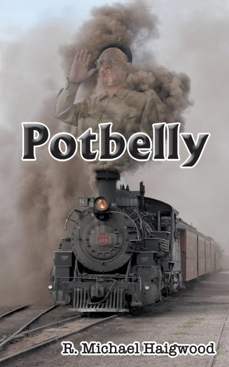 Knjiga Potbelly R. Michael Haigwood
